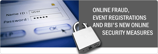 Online Fraud, Event Registrations and RBI's New Online Security Measures