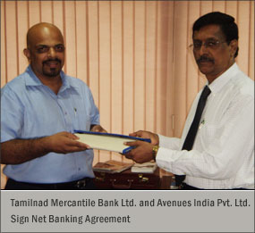 Tamilnad Mercantile Bank Ltd. and Avenues India Pvt. Ltd. sign Net Banking Agreement