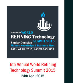 6th Annual World Refining Technology Summit 2015