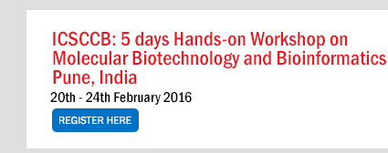 ICSCCB: 5 days Hands-on Workshop on Molecular Biotechnology and Bioinformatics 
Pune, India