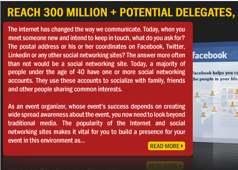 Reach 300 million + Potential Delegates, Attendees and Visitors