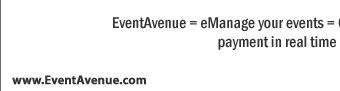 EventAvenue=eManage your events = Collect your registrations instantly + Receive payment in real time = Increase Attendee Ratio