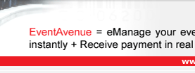 EventAvenue = eManage your events = Collect your registrations instantly + Receive payment in real time = Increase attendee ratio