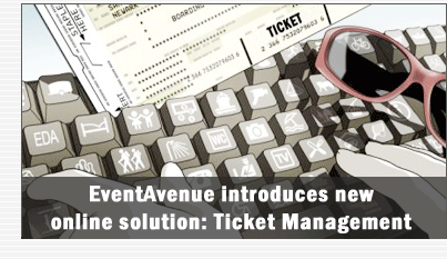 EventAvenue introduces new online solution : Ticket Management