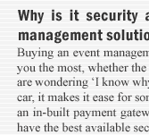 Why is it security an important component to consider when selection an event management solution ?