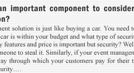 Why is it security an important component to consider when selection an event management solution ?