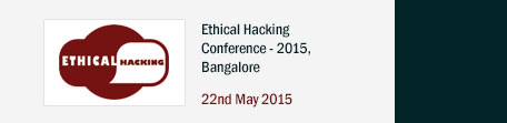 Ethical Hacking Conference - 2015, Bangalore