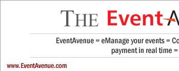 EventAvenue = eManage your events = Collect your registrations instantly + Receive payment in real time = Increase attendee ratio